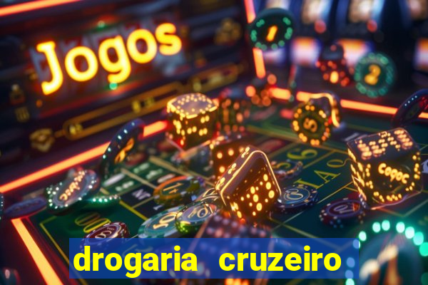 drogaria cruzeiro do sul